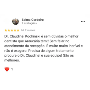 Imagem com a foto do paciente, o nome do paciente, 5 estrelas e um comentário explicando porque o paciente ficou muito satisfeito com o tratamento no consultório do Dr. Claudinei dentista Araucaria que diz: Dr. Claudinei Kochinski é sem dúvidas o melhor dentista que Araucária tem!! Sem falar no atendimento da recepção. É muito muito incrível e não é exagero. Precisa de algum tratamento procure o Dr. Claudinei e sua equipe! São os melhores.