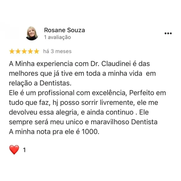 Imagem com a foto do paciente, o nome do paciente, 5 estrelas e um comentário explicando porque o paciente ficou muito satisfeito com o tratamento no consultório do Dr. Claudinei dentista Araucaria que diz: A Minha experiencia com Dr. Claudinei é das melhores que já tive em toda a minha vida em relação a Dentistas. Ele é um profissional com excelência, Perfeito em tudo que faz, hj posso sorrir livremente, ele me devolveu essa alegria, e ainda continuo . Ele sempre será meu unico e maravilhoso Dentista A minha nota pra ele é 1000.