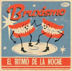 Banner de duas bocas dançando e escrito "Bruxismo el ritmo de la noche" - como uma piada